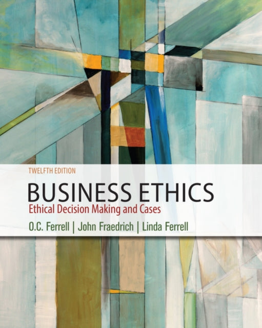 Business Ethics: Ethical Decision Making & Cases