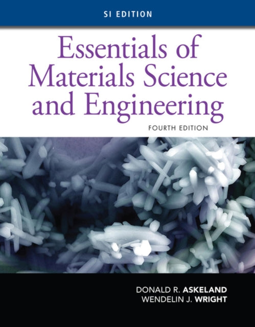 Essentials of Materials Science and Engineering, SI Edition