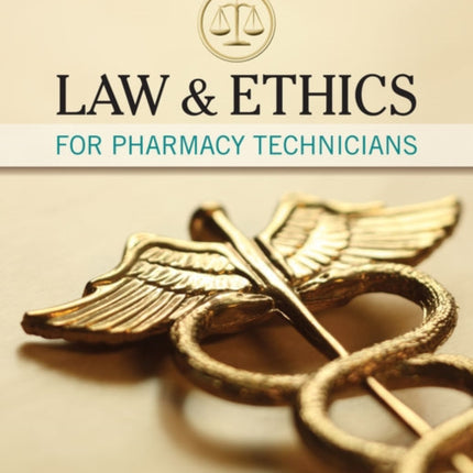 Law and Ethics for Pharmacy Technicians