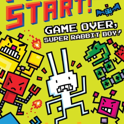 Game Over, Super Rabbit Boy!: A Branches Book (Press Start! #1): Volume 1