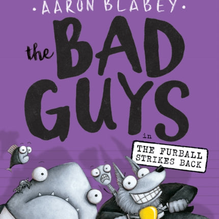 The Bad Guys in the Furball Strikes Back (the Bad Guys #3): Volume 3