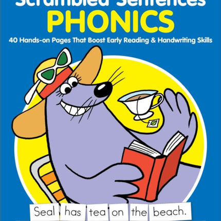 Scrambled Sentences: Phonics: 40 Hands-On Pages That Boost Early Reading & Handwriting Skills