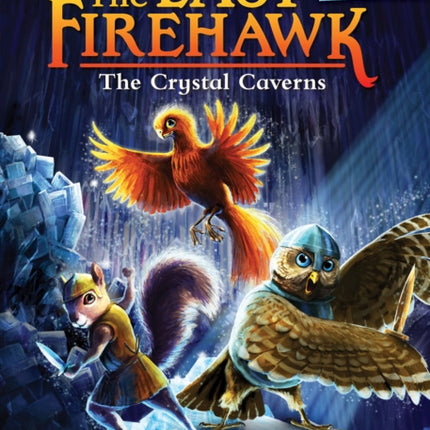 The Crystal Caverns: A Branches Book (the Last Firehawk #2): Volume 2