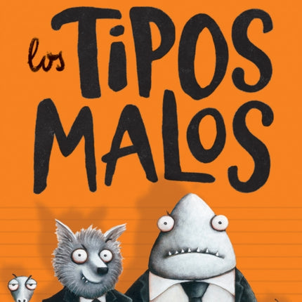 Los Tipos Malos the Bad Guys Volume 1