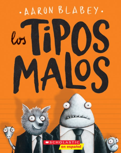 Los Tipos Malos the Bad Guys Volume 1