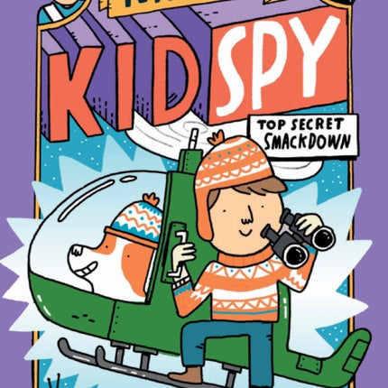 Top Secret Smackdown (Mac B., Kid Spy #3): Volume 3