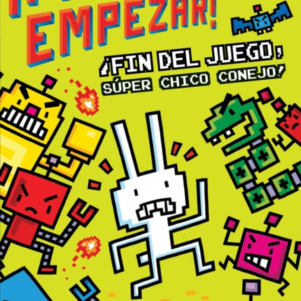 ¡Presiona Empezar! #1: ¡Fin del Juego, Súper Chico Conejo! (Game Over, Super Rabbit Boy!): Un Libro de la Serie Branches Volume 1