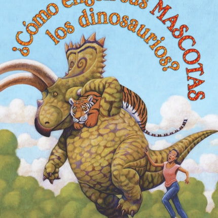 ¿Cómo Eligen Sus Mascotas Los Dinosaurios? (How Do Dinosaurs Choose Their Pets?)