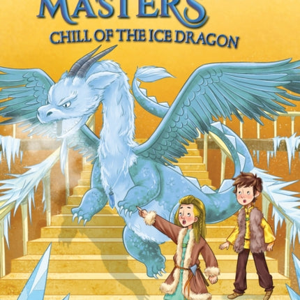 Chill of the Ice Dragon: A Branches Book (Dragon Masters #9): Volume 9