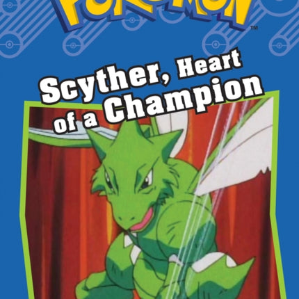 Scyther, Heart of a Champion (Pokémon: Chapter Book)