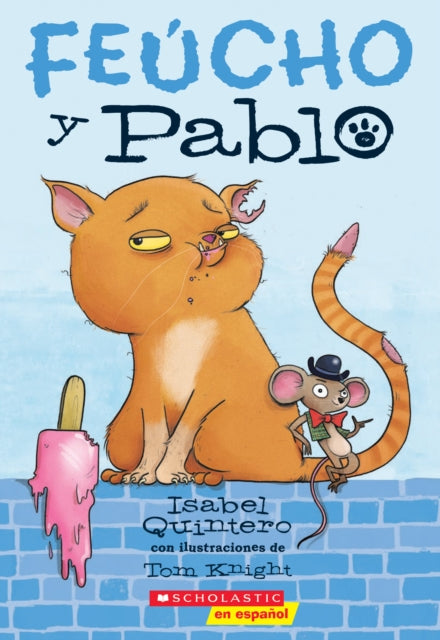 Feúcho Y Pablo Ugly Cat  Pablo
