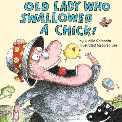 There Was an Old Lady Who Swallowed a Chick! (Board Book)