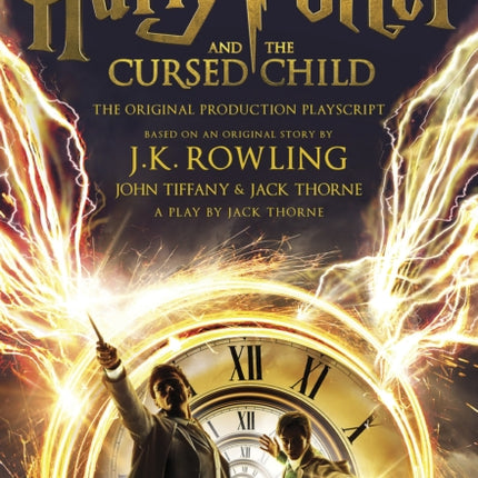 Harry Potter and the Cursed Child, Parts One and Two: The Official Playscript of the Original West End Production