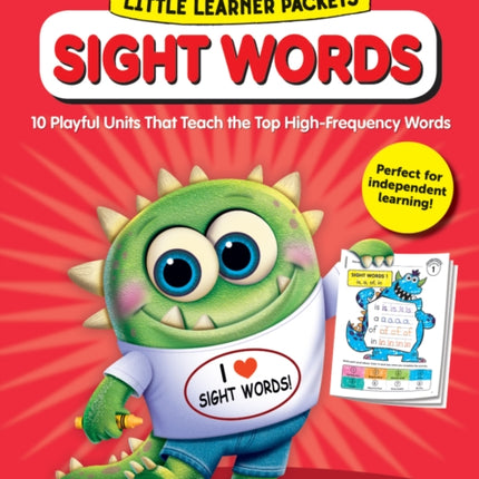 Little Learner Packets: Sight Words: 10 Playful Units That Teach the Top High-Frequency Words