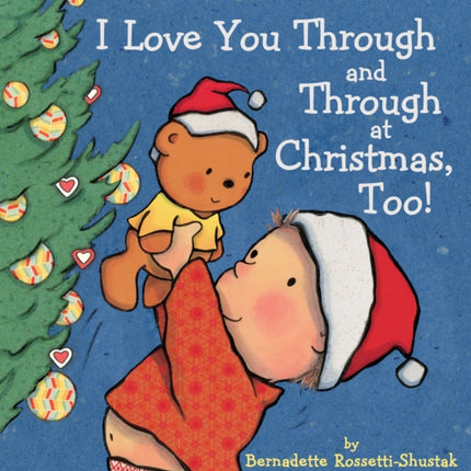 I Love You Through and Through at Christmas, Too!