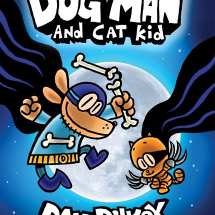 Dog Man and Cat Kid: A Graphic Novel (Dog Man #4): From the Creator of Captain Underpants: Volume 4