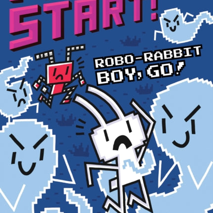 Robo-Rabbit Boy, Go!: A Branches Book (Press Start! #7): Volume 7