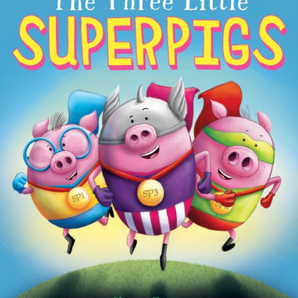 The Three Little Superpigs