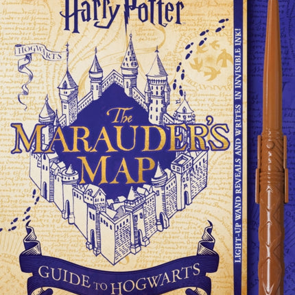 Harry Potter: The Marauder's Map Guide to Hogwarts