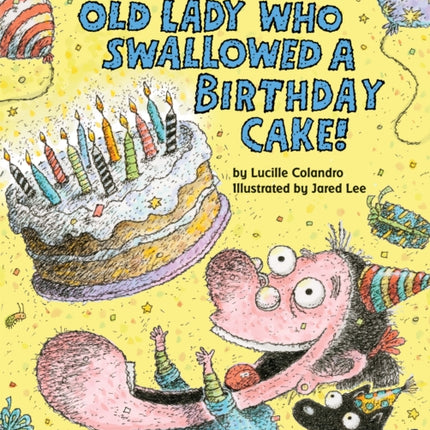 There Was an Old Lady Who Swallowed a Birthday Cake (Board Book)