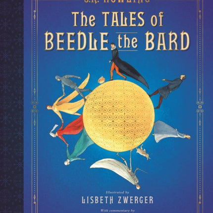 The Tales of Beedle the Bard: The Illustrated Edition