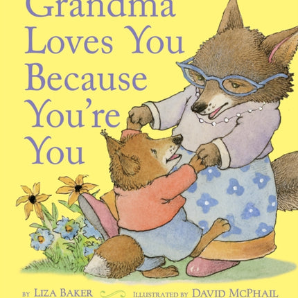 Grandma Loves You Because You're You