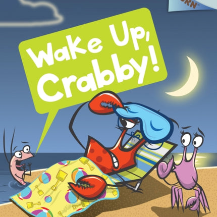 Wake Up, Crabby!: An Acorn Book (a Crabby Book #3): Volume 3