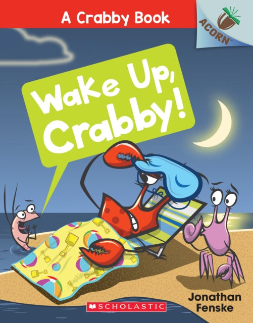 Wake Up, Crabby!: An Acorn Book (a Crabby Book #3): Volume 3