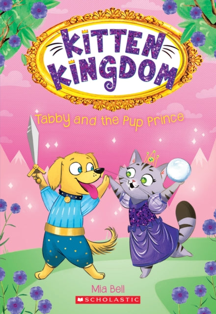 Tabby and the Pup Prince (Kitten Kingdom #2): Volume 2