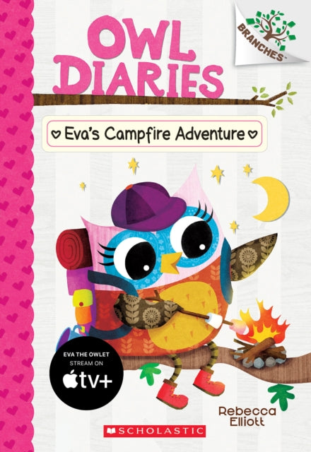 Eva's Campfire Adventure: A Branches Book (Owl Diaries #12): Volume 12