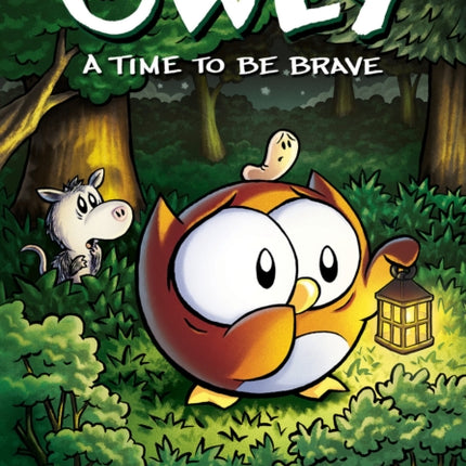 A Time to Be Brave: A Graphic Novel (Owly #4): Volume 4