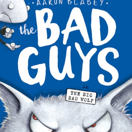 The Bad Guys in the Big Bad Wolf (the Bad Guys #9): Volume 9