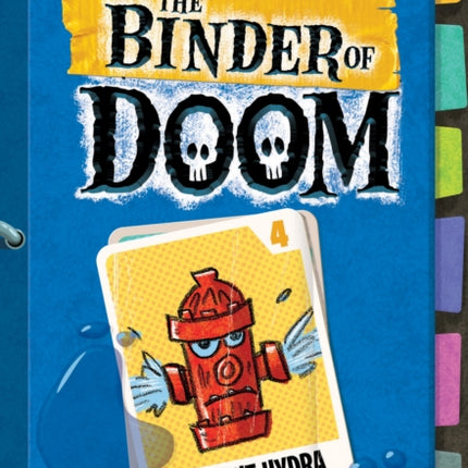 Hydrant-Hydra: A Branches Book (the Binder of Doom #4): Volume 4