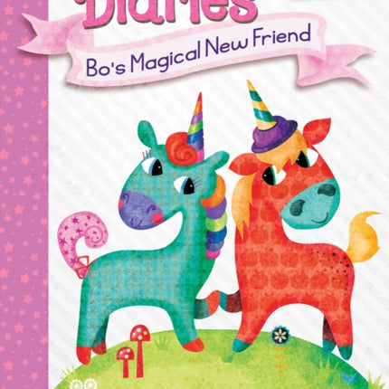 Bo's Magical New Friend: A Branches Book (Unicorn Diaries #1): Volume 1