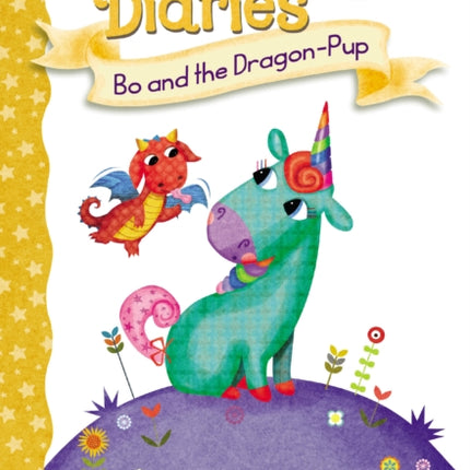 Bo and the Dragon-Pup: A Branches Book (Unicorn Diaries #2): Volume 2