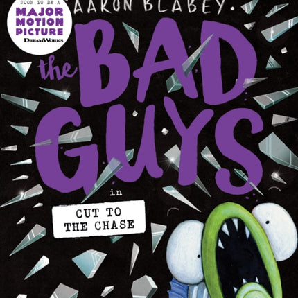 The Bad Guys in Cut to the Chase (the Bad Guys #13): Volume 13