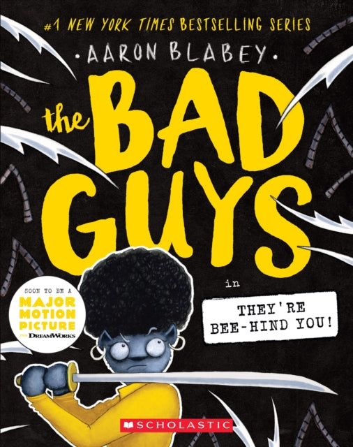 The Bad Guys in They'Re Bee-Hind You! (the Bad Guys #14): Volume 14