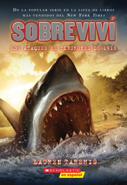 Sobreviví Los Ataques de Tiburones de 1916 (I Survived the Shark Attacks of 1916): Volume 2