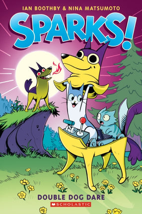 Double Dog Dare: A Graphic Novel (Sparks! #2)