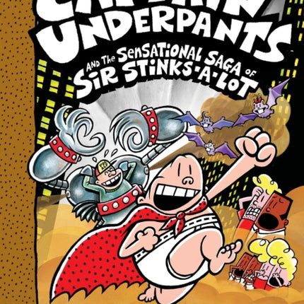 Captain Underpants and the Sensational Saga of Sir Stinks-A-Lot (Captain Underpants #12 Color Edition)