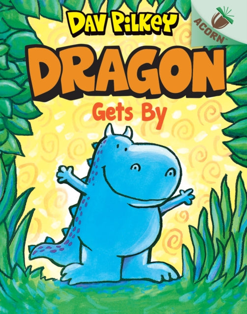 Dragon Gets By: An Acorn Book (Dragon #3): Volume 3