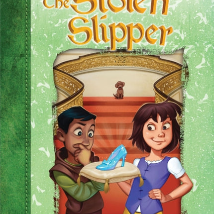 The Stolen Slipper: A Branches Book (Once Upon a Fairy Tale #2): Volume 2