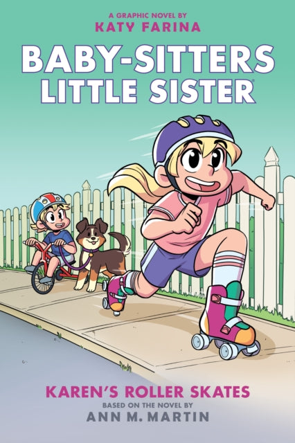 Karen's Roller Skates: A Graphic Novel (Baby-Sitters Little Sister #2): Volume 2