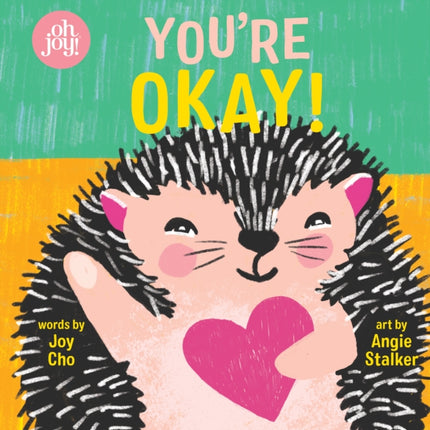 Youre Okay An Oh Joy Book