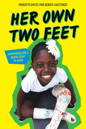 Her Own Two Feet Rwandan Girls Brave Fight to