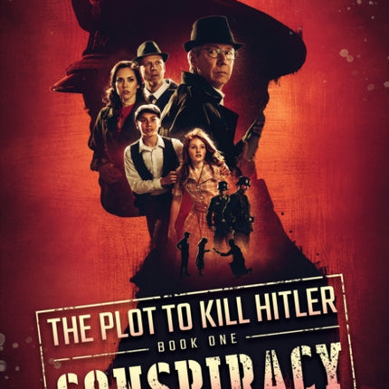 Conspiracy (the Plot to Kill Hitler #1): Volume 1