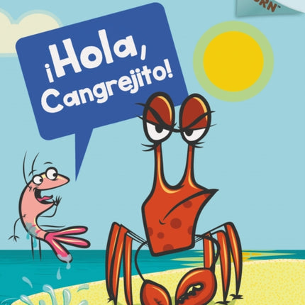 ¡Hola, Cangrejito! (Hello, Crabby!): Un Libro de la Serie Acorn Volume 1