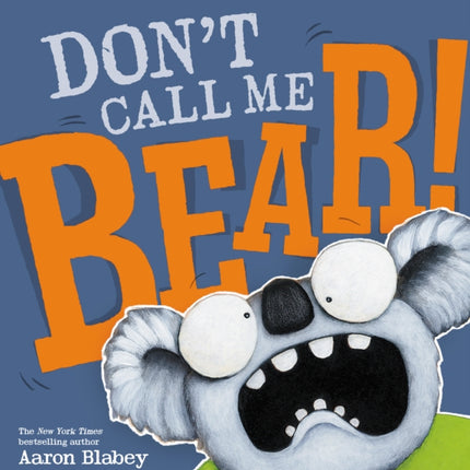 Dont Call Me Bear