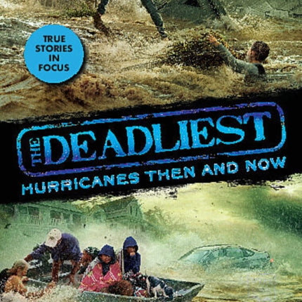 The Deadliest Hurricanes Then and Now The Deadliest 2 Scholastic Focus