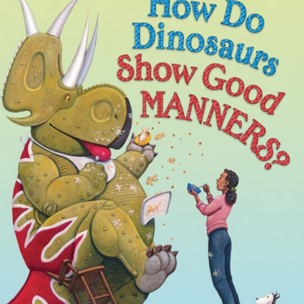 How Do Dinosaurs Show Good Manners?